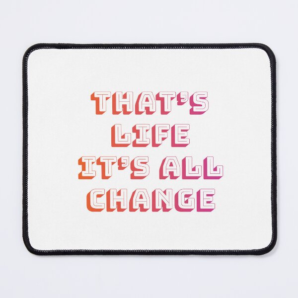 Item preview, That's life it's all change 4 designed and sold by vishalraifx.
