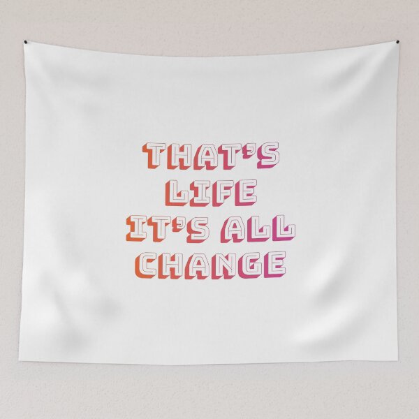 Item preview, That's life it's all change 4 designed and sold by vishalraifx.