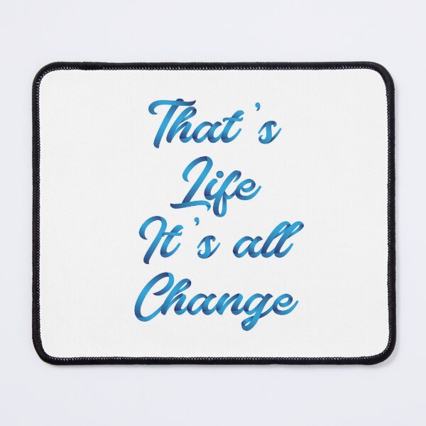 Item preview, That's life it's all change 5 designed and sold by vishalraifx.