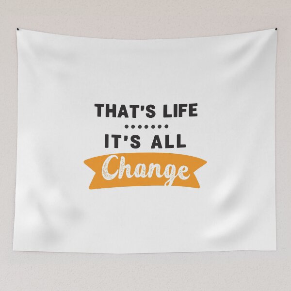 Item preview,  That's life it's all change 6 designed and sold by vishalraifx.