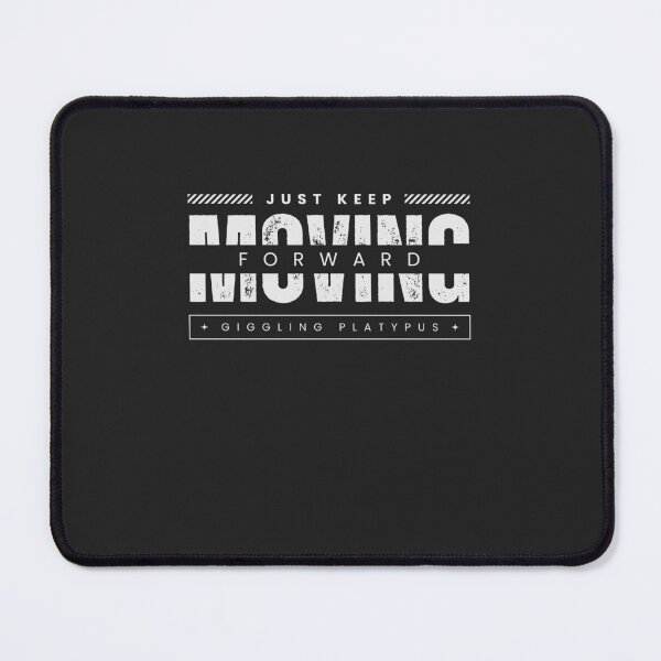 Item preview, Just Keep Moving Forward designed and sold by Jellbudomo7.