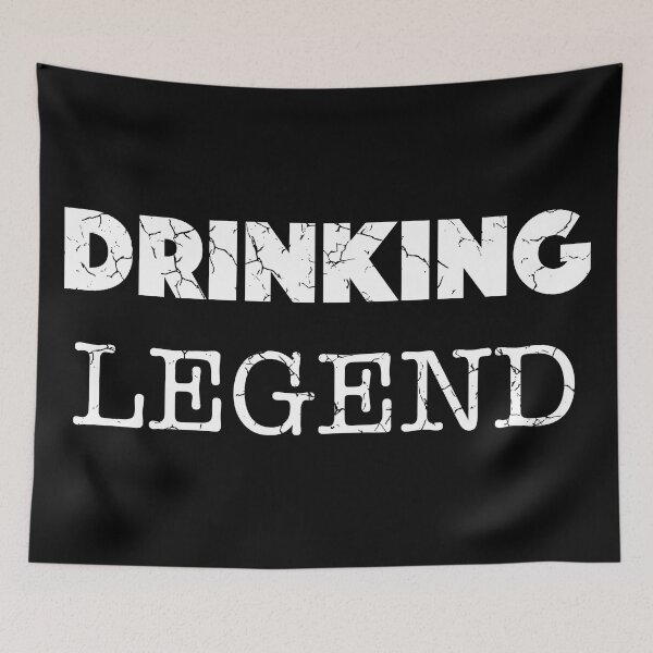Item preview, Drinking Legend Design (Distressed), with White Lettering designed and sold by VelvetRoom.
