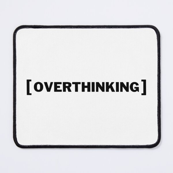 Item preview, Overthinking in square brackets designed and sold by Fandom8.