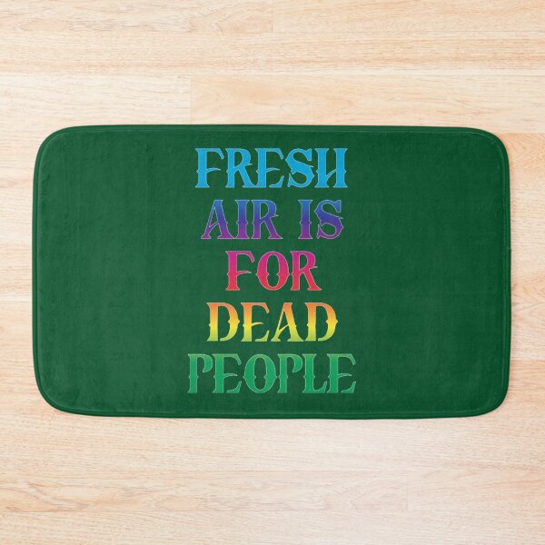 Item preview, cool comfy look for fresh air is for dead people colourful fresh looking Classic  designed and sold by NecklaceArtGift.