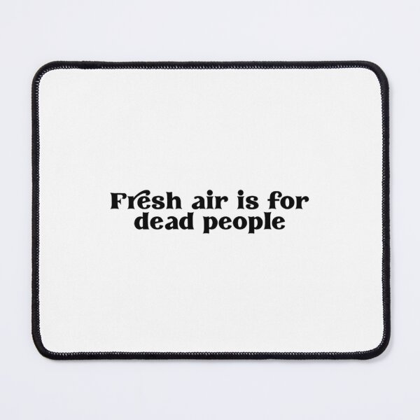 Item preview, Fresh air is for dead people designed and sold by NecklaceArtGift.