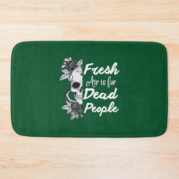 Item preview, Fresh Air Is For Dead People     designed and sold by NecklaceArtGift.