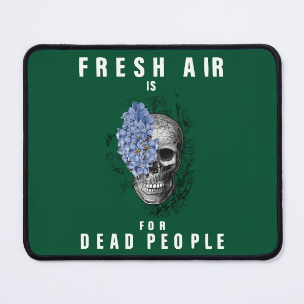 Item preview, Fresh Air Is For Dead People (1) designed and sold by NecklaceArtGift.