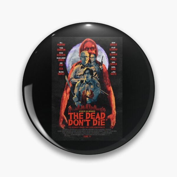 Item preview, The Dead Don_t Die (Poster) (2019) designed and sold by WilleyMarylou.