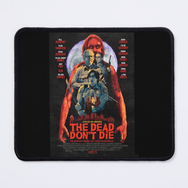 Item preview, The Dead Don_t Die (Poster) (2019) designed and sold by WilleyMarylou.