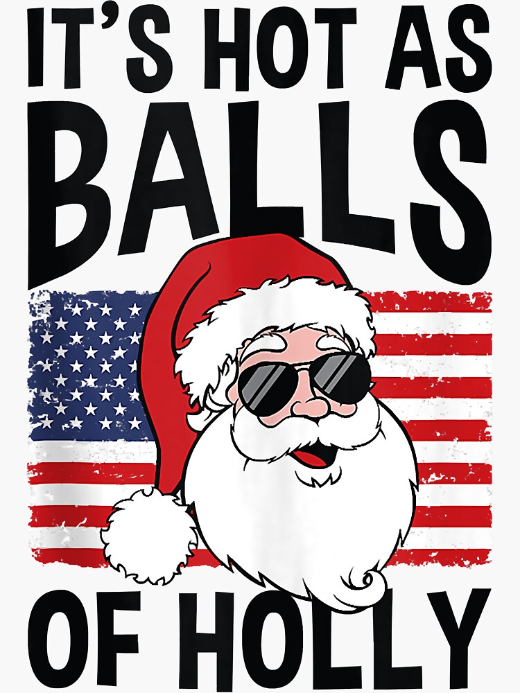 Sticker for Sale avec l'œuvre « Drapeau américain Noël Redneck Santa Hot As  Balls Of Holly » de l'artiste WilfredMcCormi