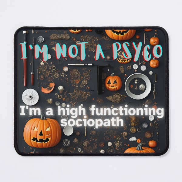 Item preview, Sociopath not psycho designed and sold by AyrDigitalArt.