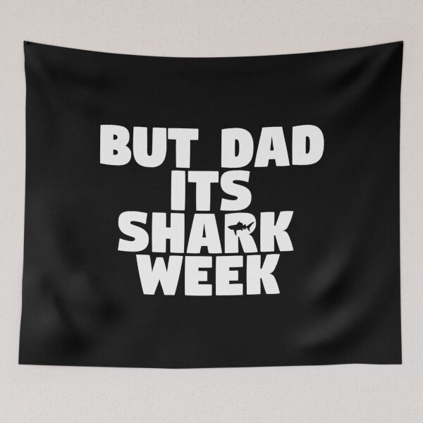 Item preview, But Dad Its Shark Week - Step Brothers  	 designed and sold by kzjonmeilz55.