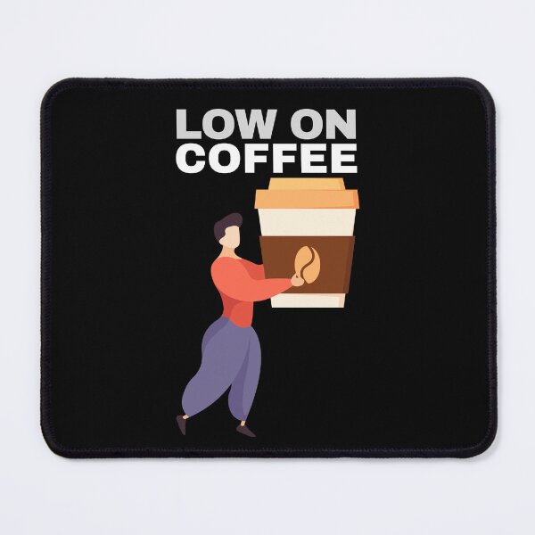Item preview, Low On Coffee Social Battery designed and sold by ArtFromBeyond.