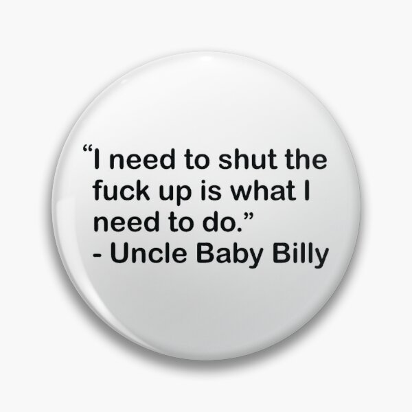 Item preview, Uncle Baby Billy Righteous Gemstones Quote Active  designed and sold by galvinbaker.