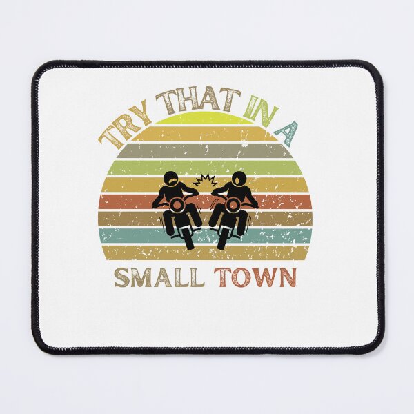 Item preview, try that in small town designed and sold by Designfs.