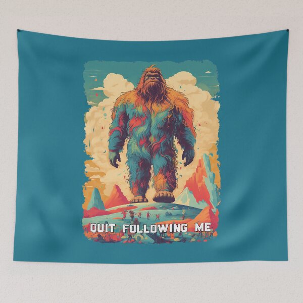 Item preview, Quit Following Me - Bigfoot designed and sold by WallGarden.