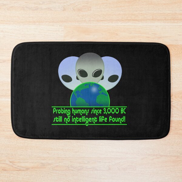 Item preview, Probing humans since 3000 BC still no intelligent life found! -  UFO designs designed and sold by obedtheartist.