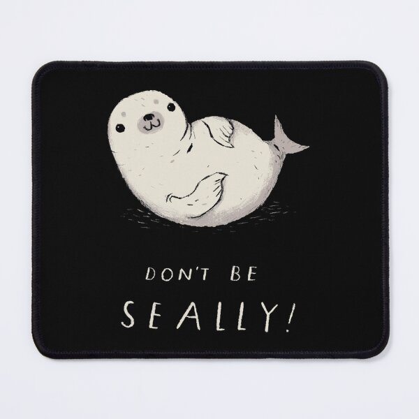Item preview, don_t be seally designed and sold by geraldcoop.