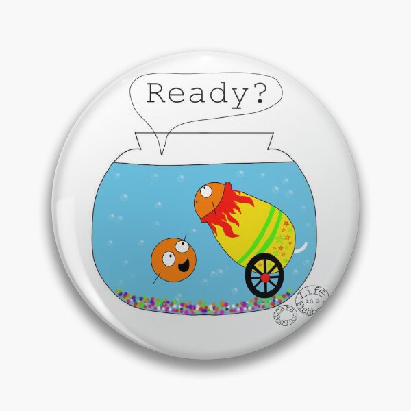 Item preview, Ready. Life in a Fishbowl designed and sold by carahodgsonart.