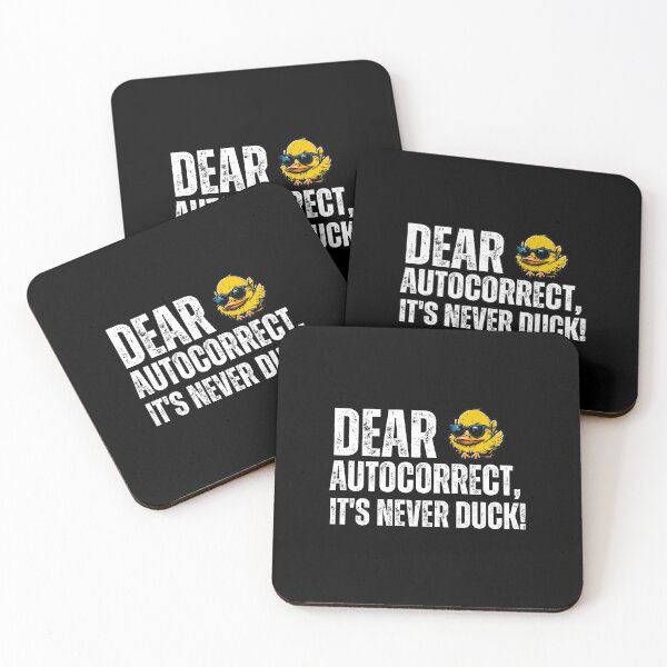 Item preview, Dear Autocorrect, It's never DUCK! designed and sold by YrtemmyS.