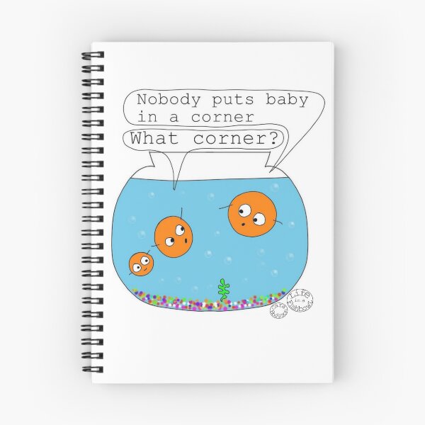 Item preview, Nobody puts baby in the corner. What corner? designed and sold by carahodgsonart.