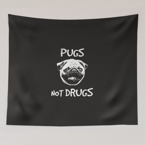Item preview, Pugs Not Drugs  designed and sold by HaroldIWagner.
