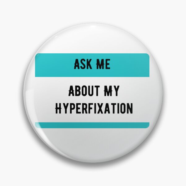 Item preview, Ask Me About My Hyperfixation designed and sold by dooddles.