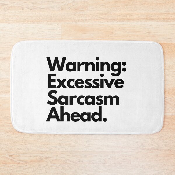 Item preview, Warning: Excessive sarcasm ahead designed and sold by pol255.