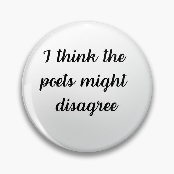 Item preview, i think the poets might disagree designed and sold by JapKo.