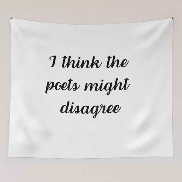 Item preview, i think the poets might disagree designed and sold by JapKo.