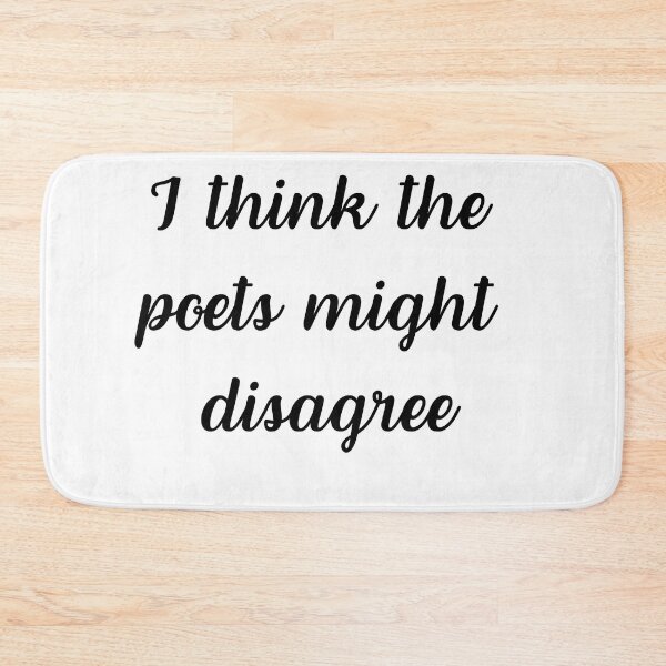 Item preview, i think the poets might disagree designed and sold by JapKo.