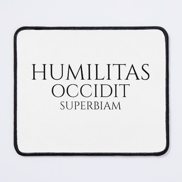 Item preview, Humility conquers pride designed and sold by OpusWestFalliae.