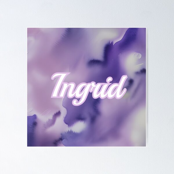Item preview, Custom Name : Ingrid designed and sold by Gabriela McDaniel.