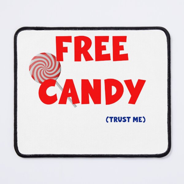 Item preview, Free candy (Trust me) designed and sold by TheCursedShirt.