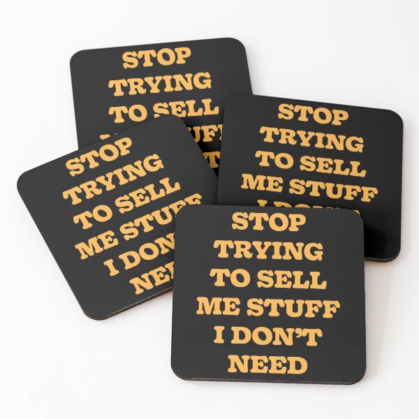 Item preview, stop trying to sell me stuff i don't need designed and sold by Daribo.