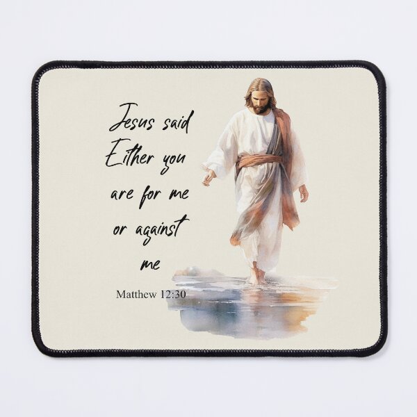 Item preview, Either for me or against me me Matthew 12:30 designed and sold by WideIsTheGate.