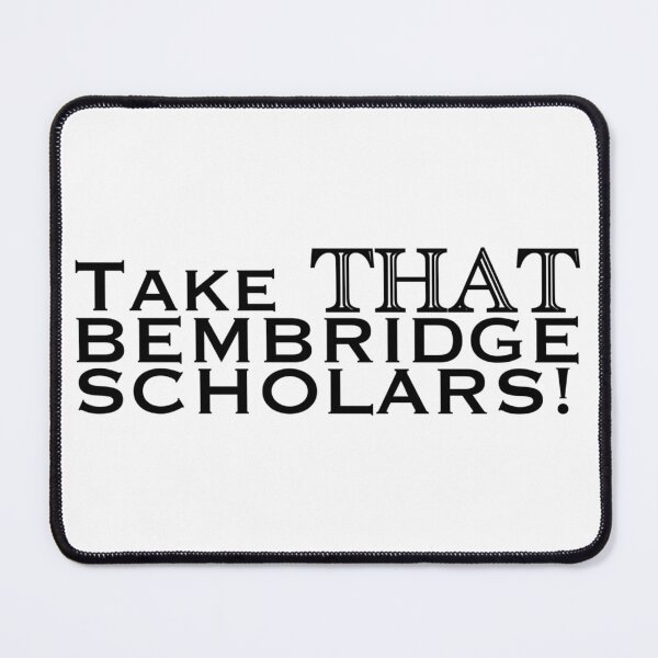 Item preview, “Take THAT Bembridge Scholars!” designed and sold by TeaLimeTwo.