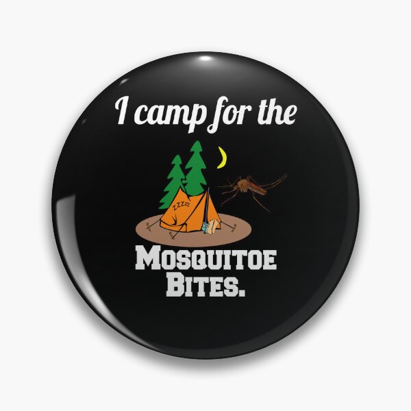 Item preview, Funny Camper Design I Camp For The Mosquito Bites designed and sold by fantasticdesign.