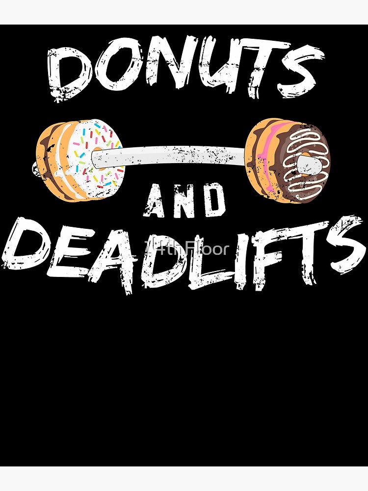 Doughnuts And Deadlifts Funny Donut Workout T-Shirt