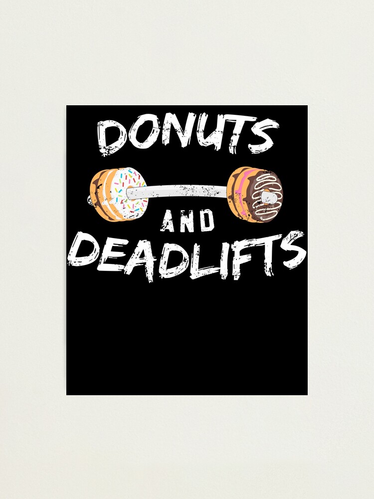 Doughnuts And Deadlifts Funny Donut Workout T-Shirt