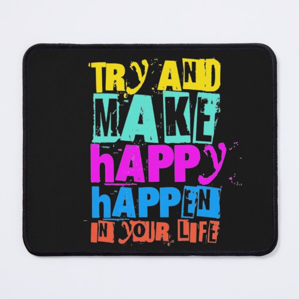 Item preview, Try and make happy happen in your life designed and sold by Acelle.