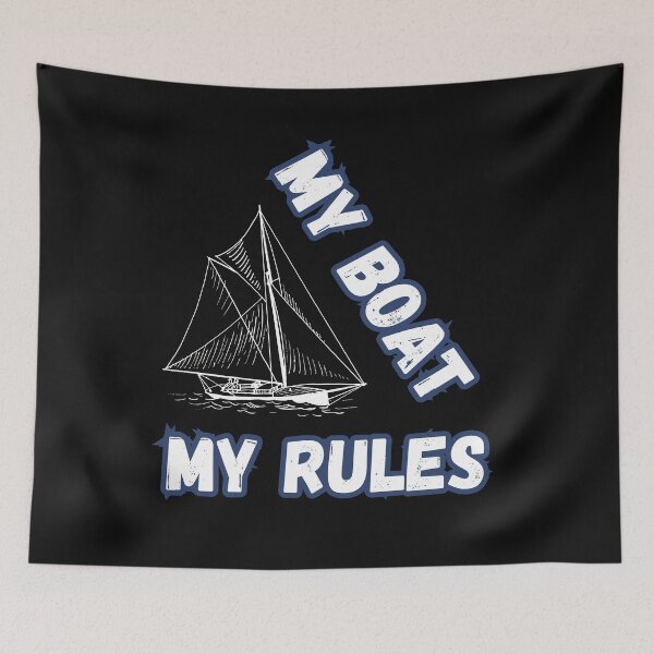 Item preview, My Boat My Rules designed and sold by ArtisShops.