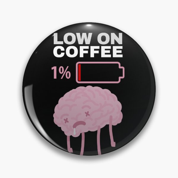 Item preview, Low On Coffee Social Battery designed and sold by ArtFromBeyond.