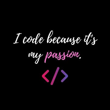 Artwork thumbnail, I code because it's my passion, coding by FashCode
