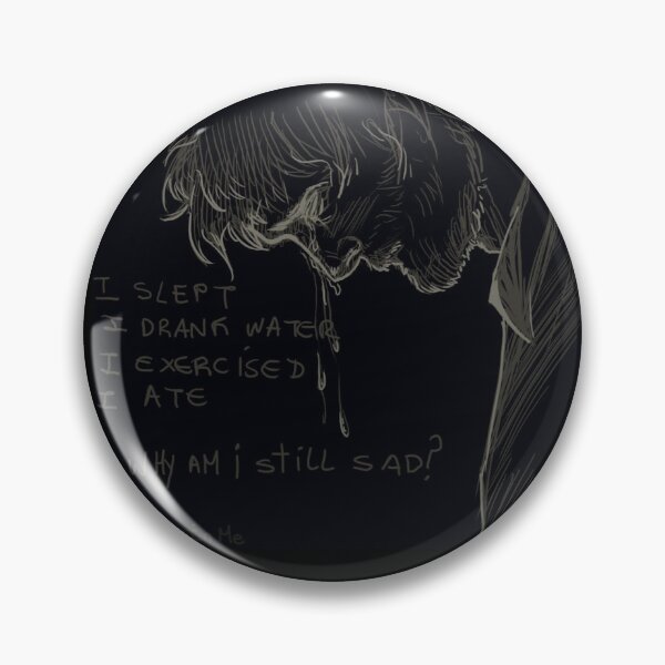 Item preview, "Why Am I Still Sad?" designed and sold by TheGreyInMe.