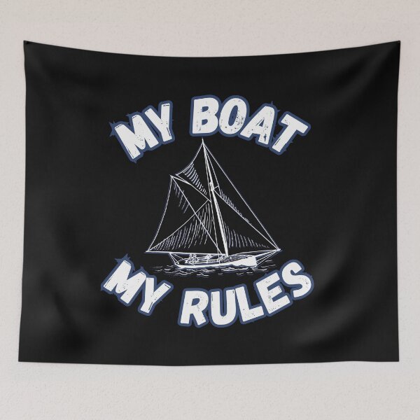Item preview, My Boat My Rules designed and sold by ArtisShops.