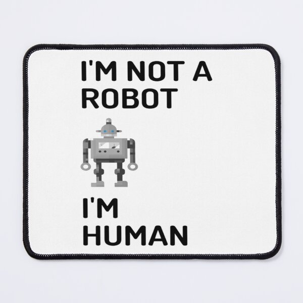 Item preview, I'm Not A Robot I'm Human | Funny | AI Humor | AI Age designed and sold by surprise-to-me.