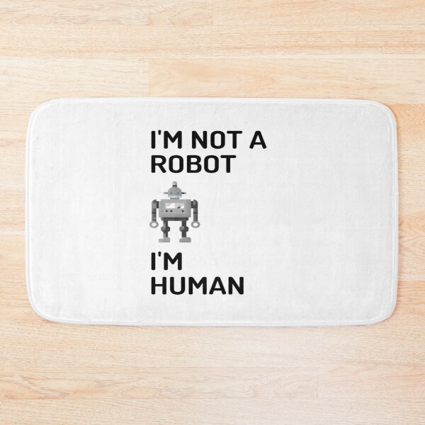 Item preview, I'm Not A Robot I'm Human | Funny | AI Humor | AI Age  designed and sold by surprise-to-me.