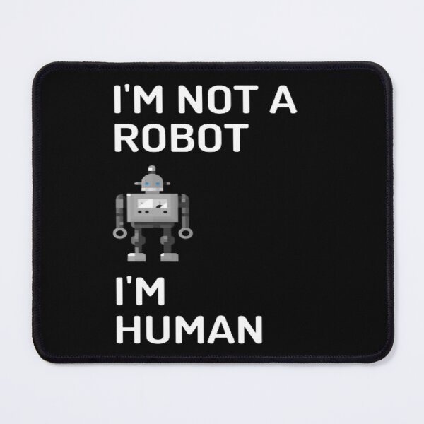 Item preview, I'm Not A Robot I'm Human | Funny | AI Humor | AI Age designed and sold by surprise-to-me.