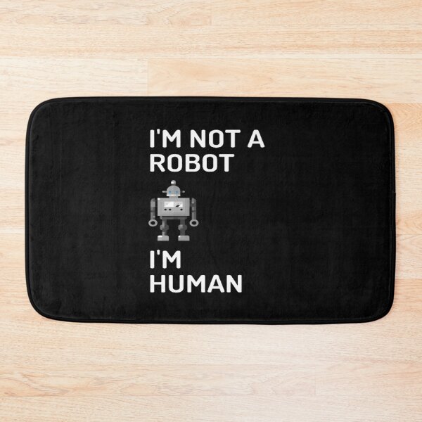 Item preview, I'm Not A Robot I'm Human | Funny | AI Humor | AI Age  designed and sold by surprise-to-me.
